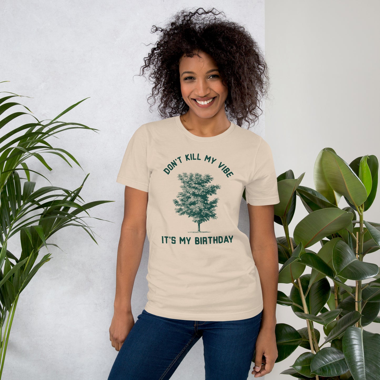 Tree Tee: Don't Kill My Vibe It's My Birthday