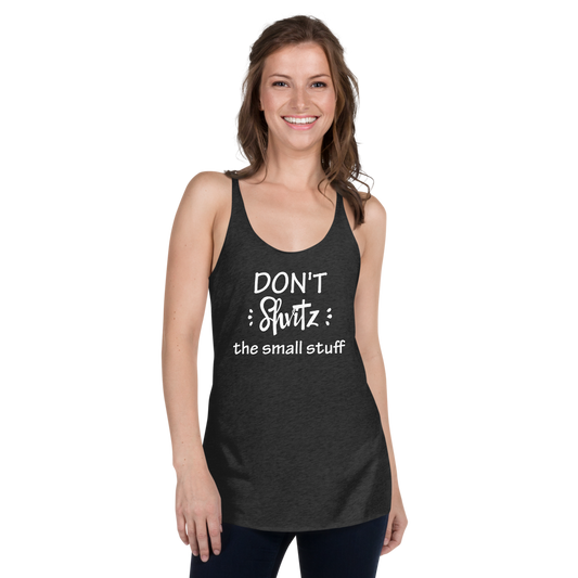 Don't Schvitz the Small Stuff Racerback Tank - A Yiddish Twist on Staying Cool