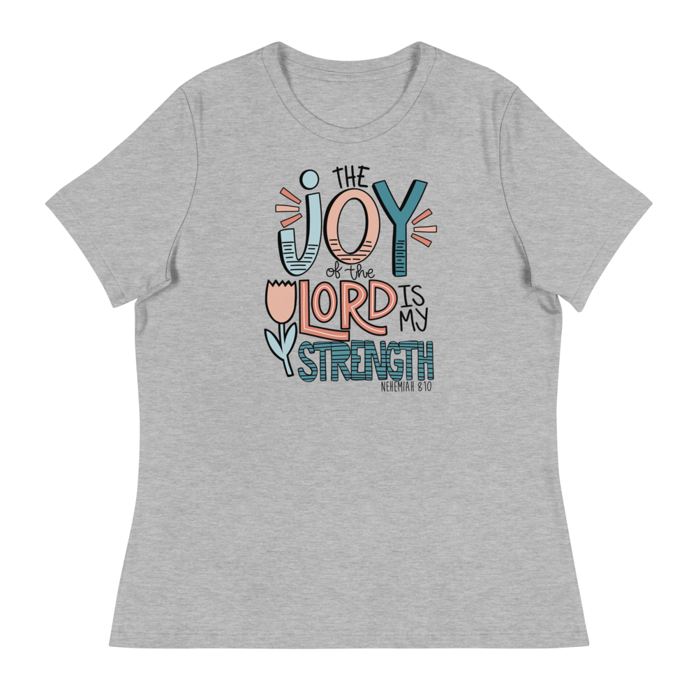 Proverbs: The Joy of The Lord us My Strength Women's Relaxed T-Shirt