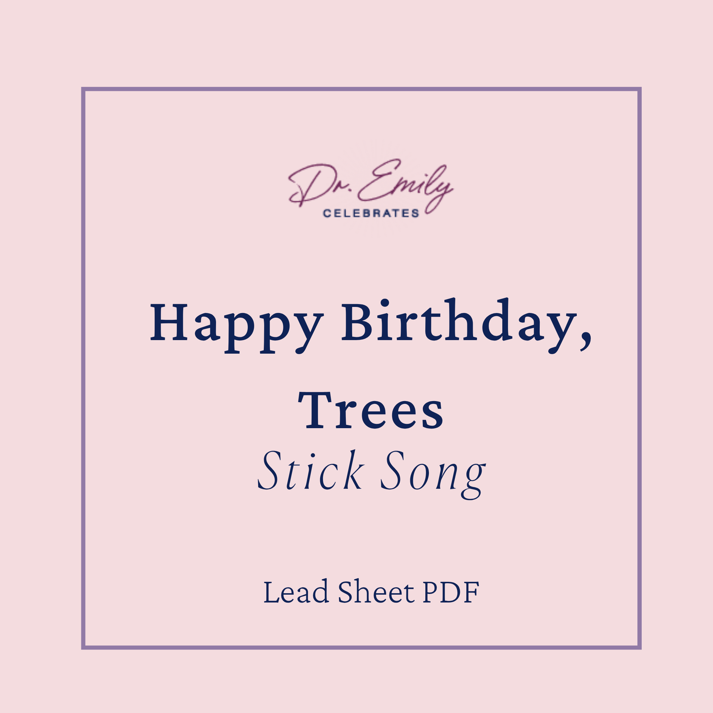 Happy Birthday, Trees (Stick Song)