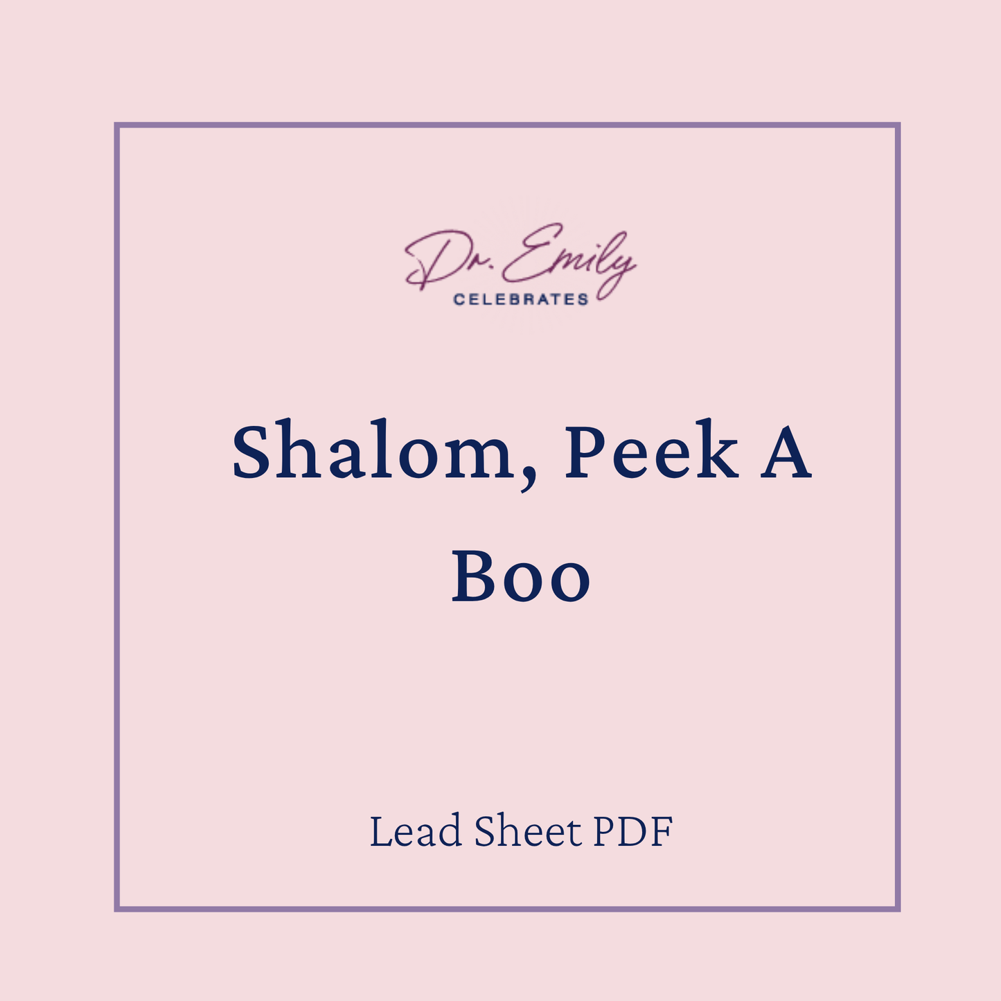 Shalom, Peek A Boo